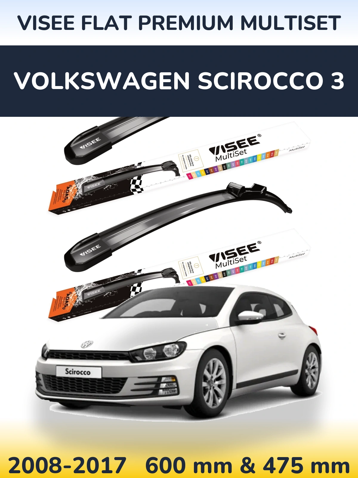 Front wiper blade set VISEE FLAT PREMIUM MultiSet 600 & 475 mm for Volkswagen Scirocco 3 2008-2017