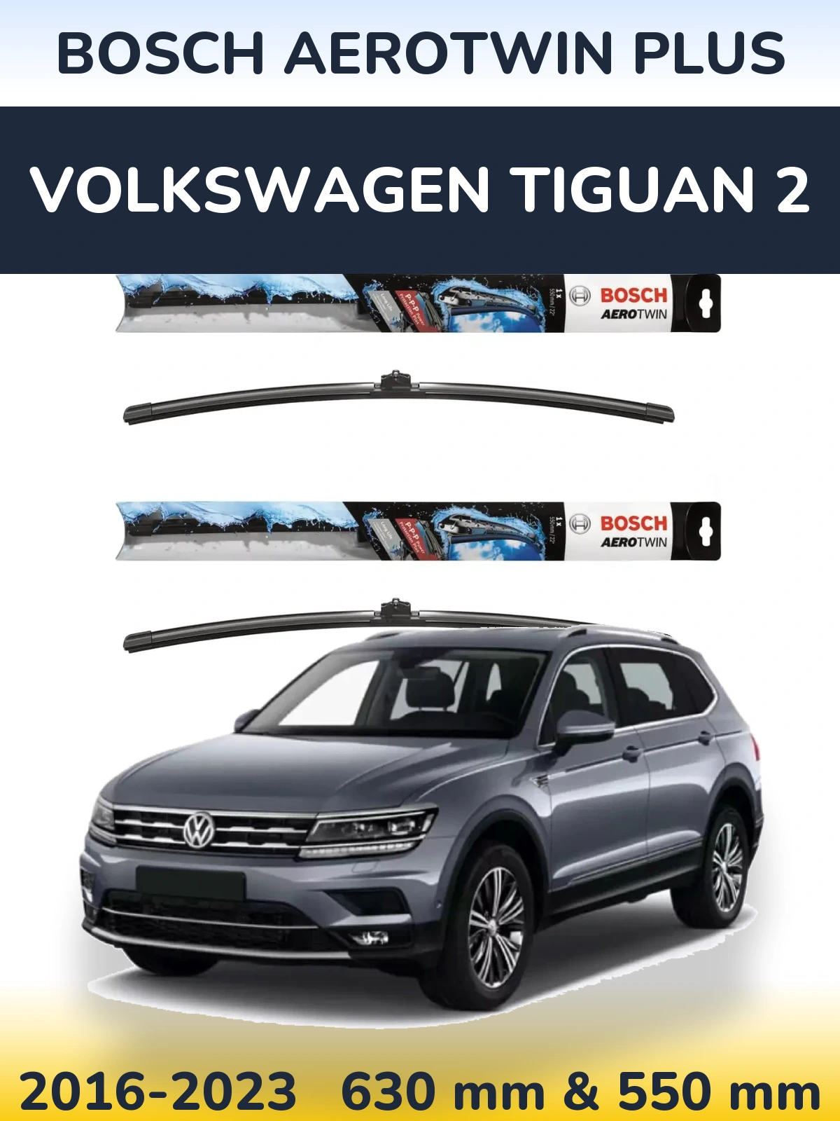 Front wiper blade set BOSCH AeroTwin Plus 600 & 550 mm for Volkswagen Tiguan 2 2016-2023
