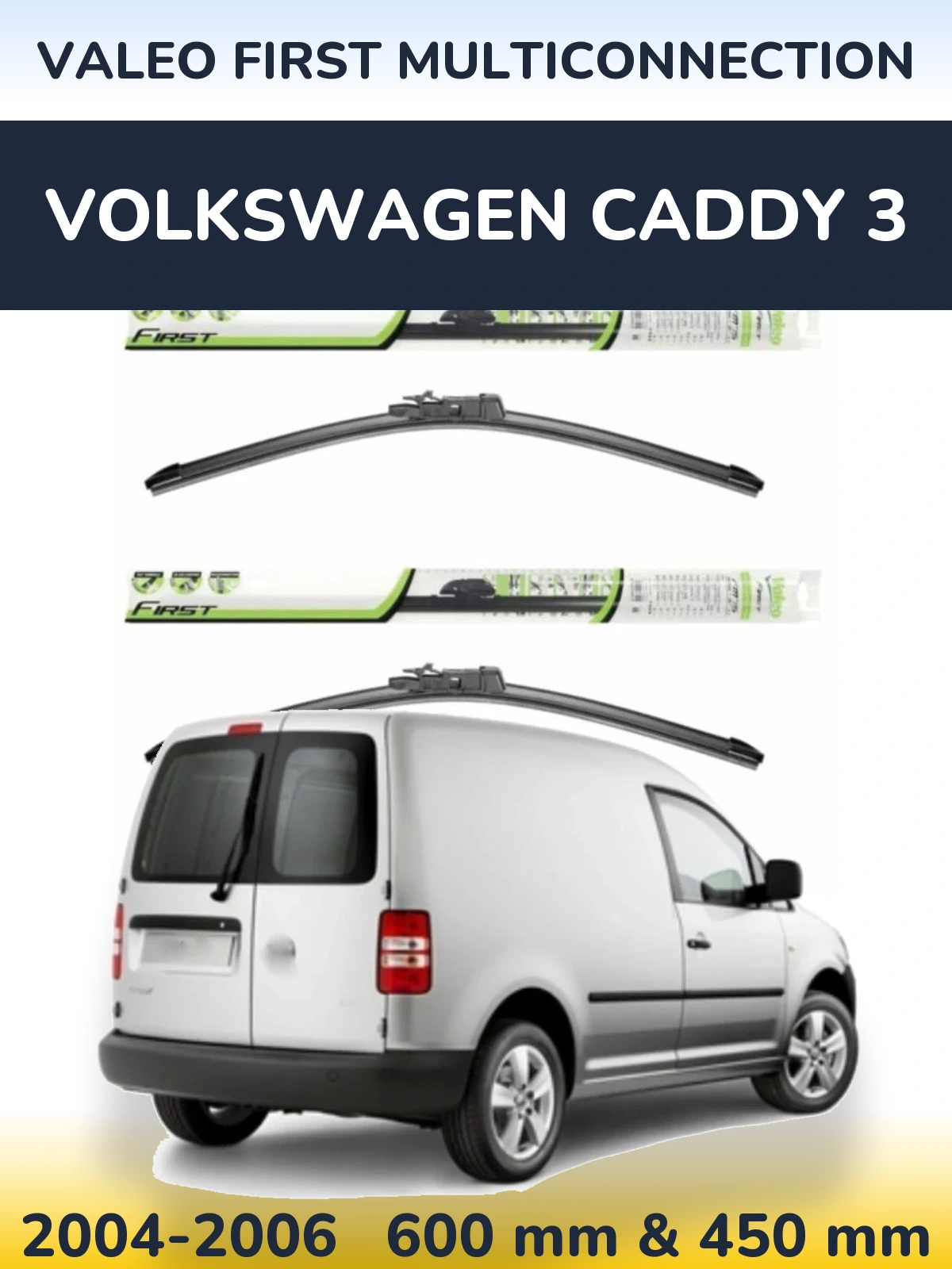 Front wiper blade set Valeo First MultiConnection 600 & 450 mm for Volkswagen Caddy 3 2004-2006