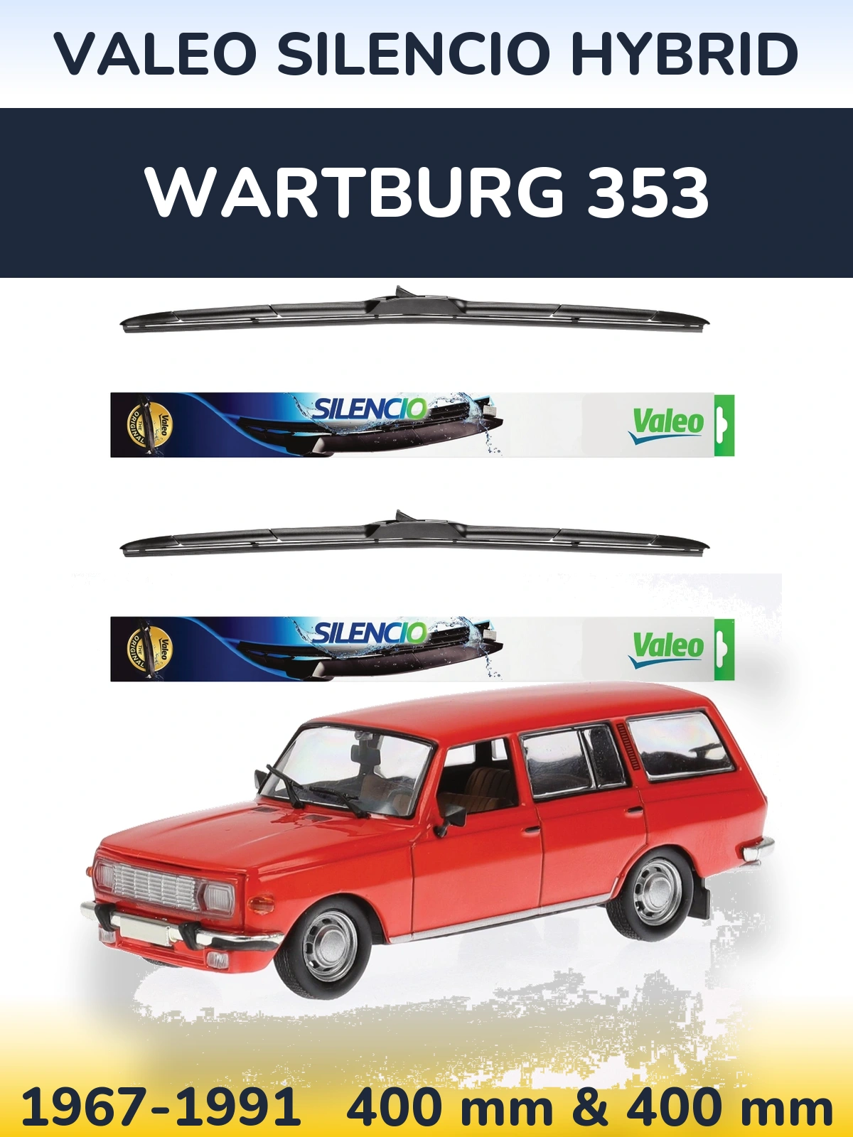 Комплект передніх щіток Valeo Silencio Hybrid 400 & 400 мм для Wartburg 353 1967-1991