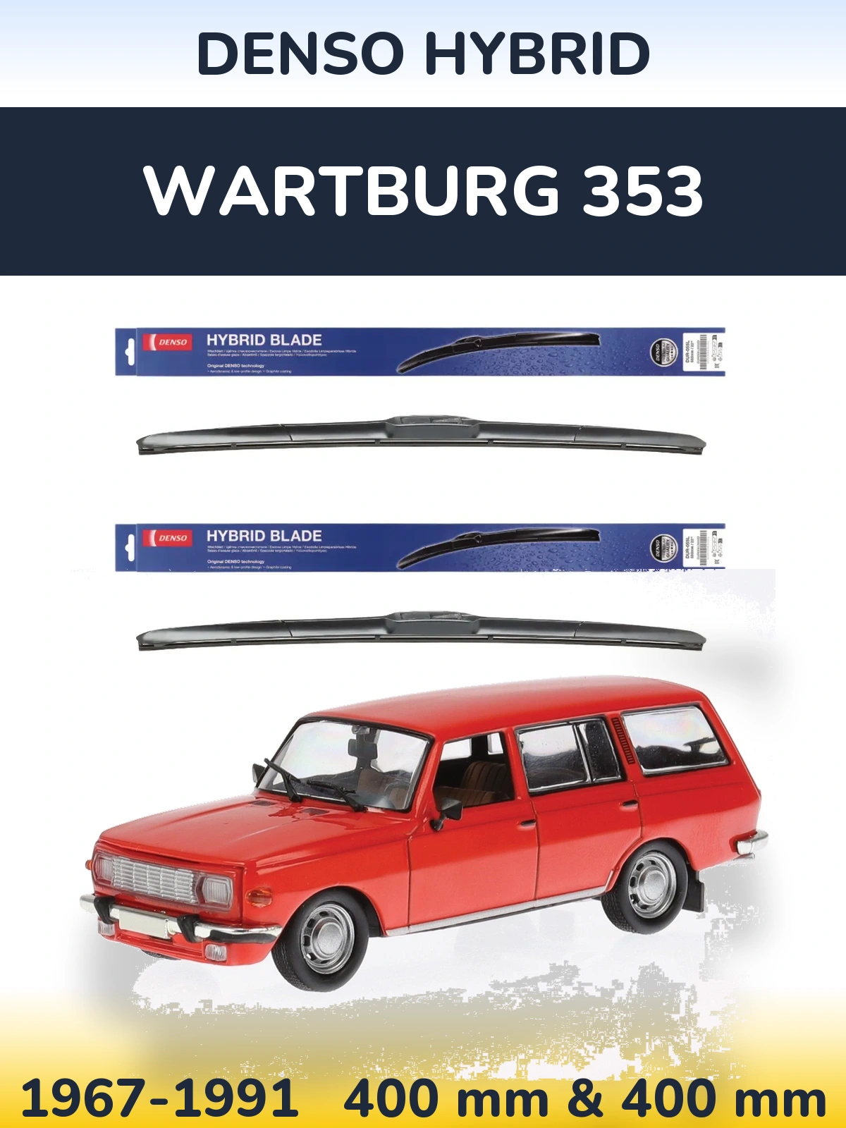 Front wiper blade set Denso Hybrid 400 & 400 mm for Wartburg 353 1967-1991
