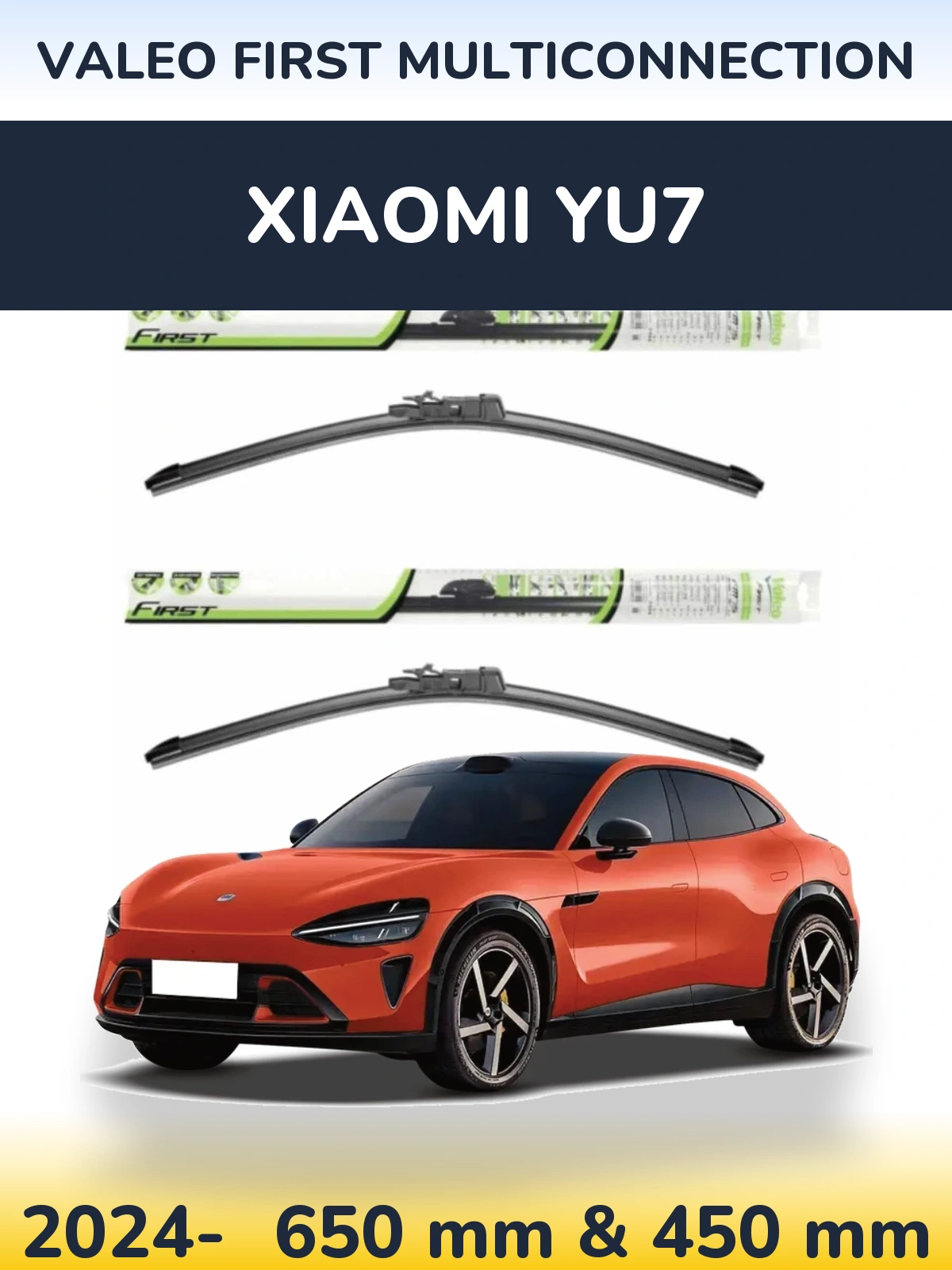 Комплект передних дворников Valeo First MultiConnection 650 & 450 мм для Xiaomi YU7 2024-2026