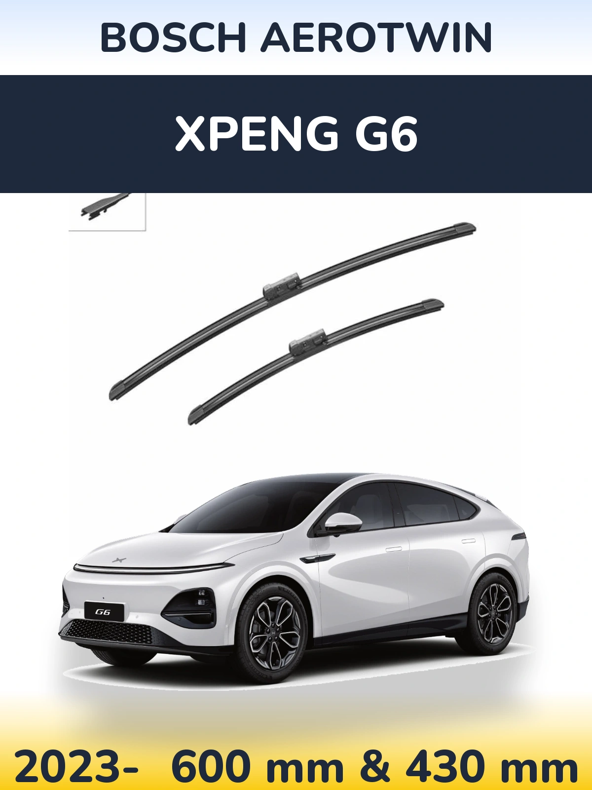 Front wiper blade set BOSCH AeroTwin 600 & 430 mm for XPENG G6 2023-2026