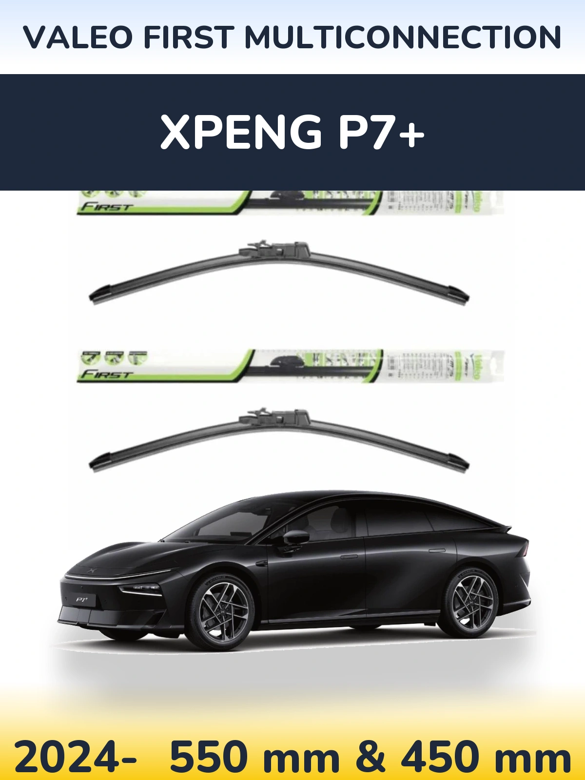 Front wiper blade set Valeo First MultiConnection 550 & 450 mm for XPENG P7+ 2024-2026