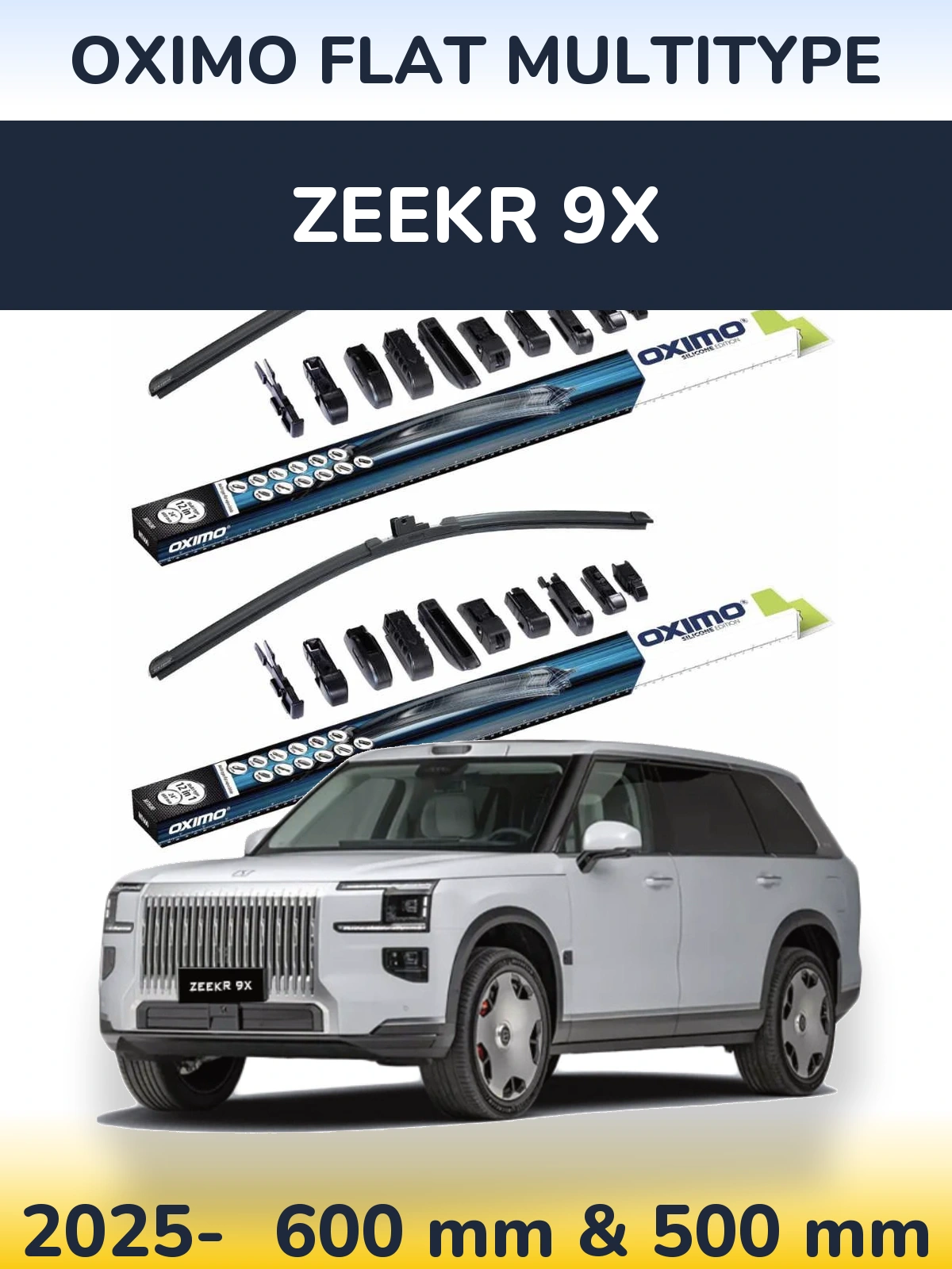 Front wiper blade set Oximo Flat MultiTypee 600 & 500 mm for Zeekr 9X 2025-2026