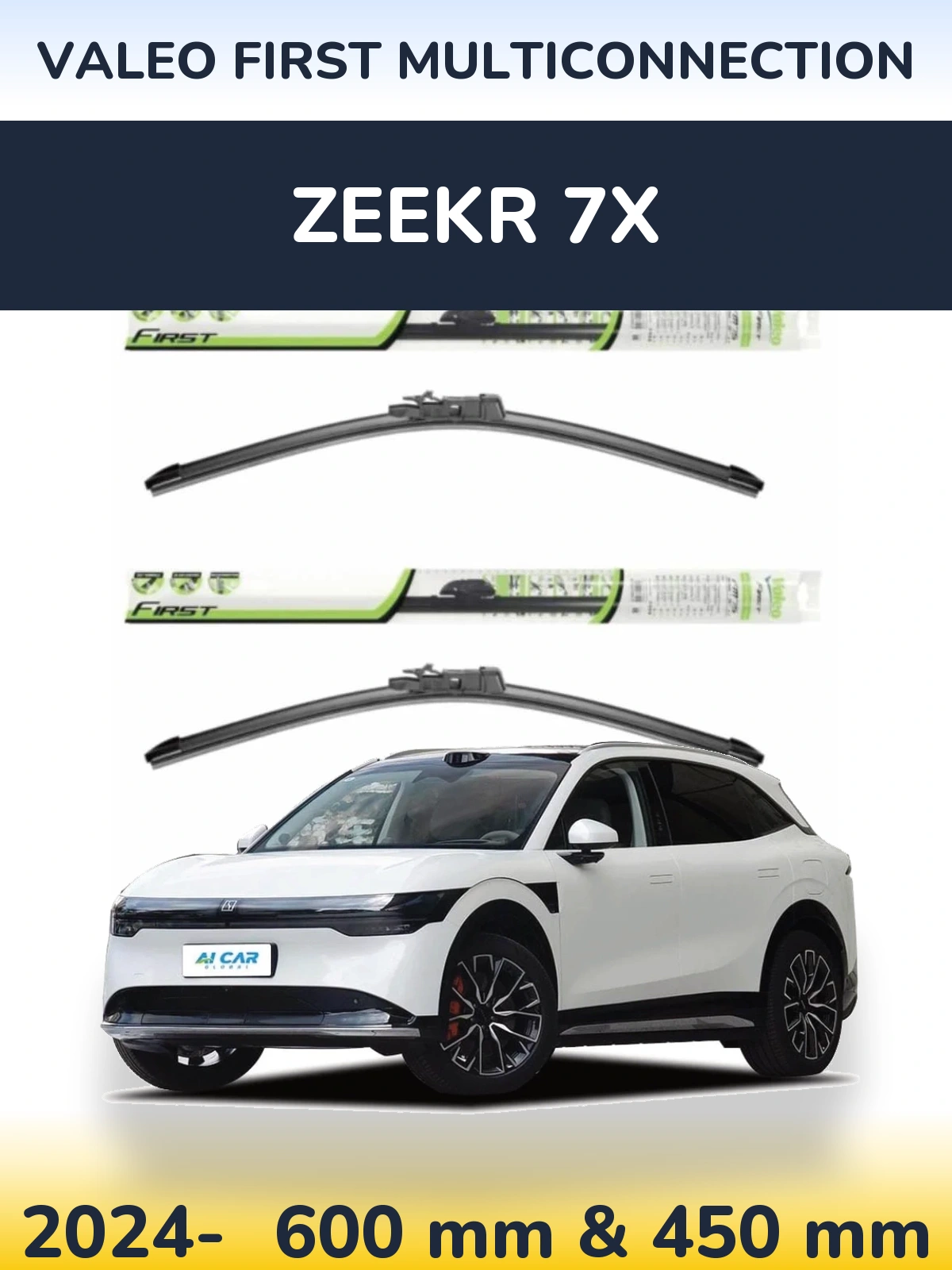 Front wiper blade set Valeo First MultiConnection 600 & 450 mm for Zeekr 7X 2024-2026