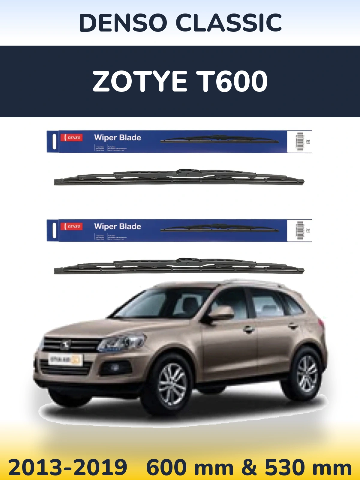 Front wiper blade set Denso Classic 600 & 530 mm for Zotye T600 2013-2019