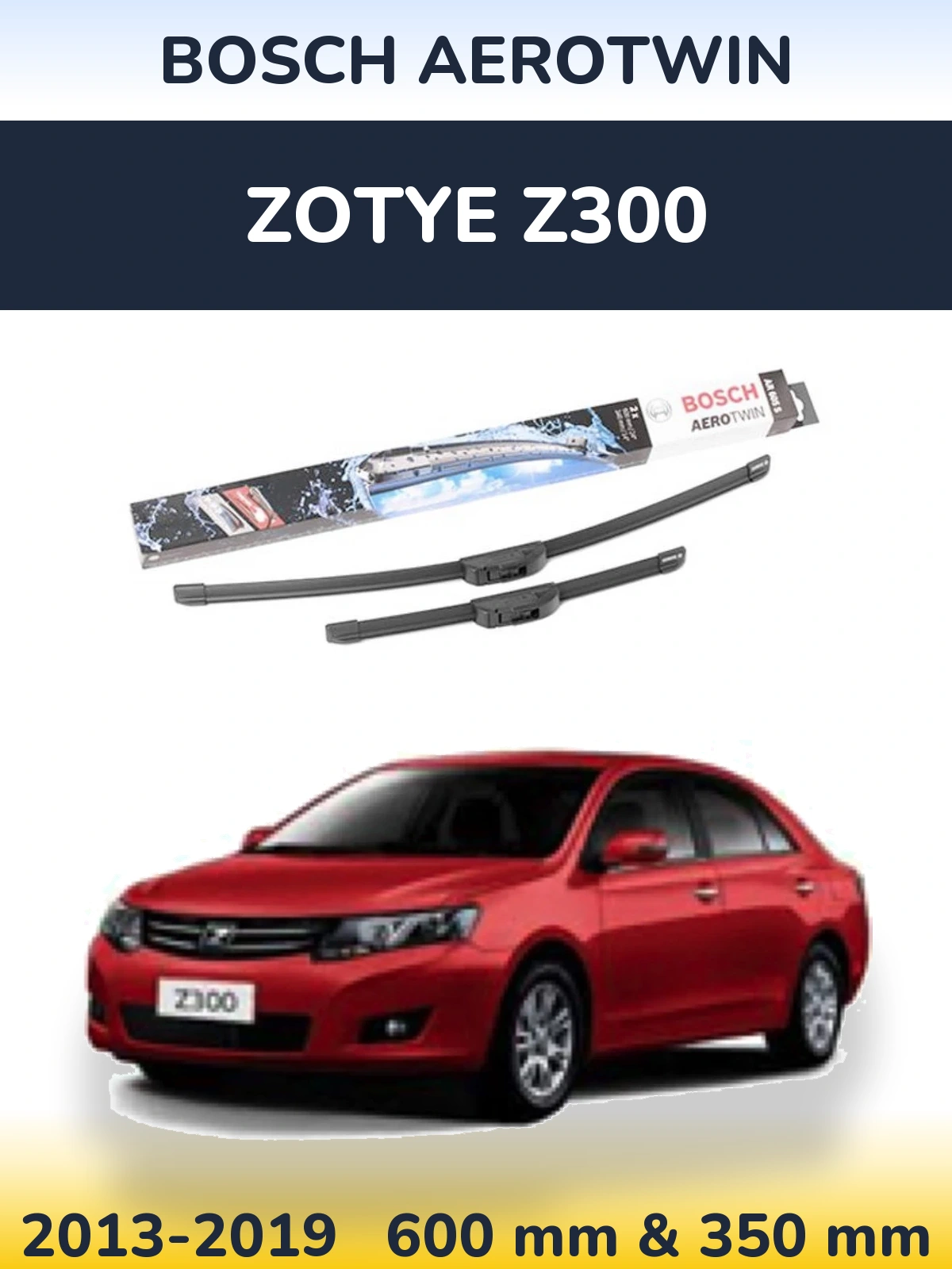 Front wiper blade set BOSCH AeroTwin 600 & 350 mm for Zotye Z300 2013-2019