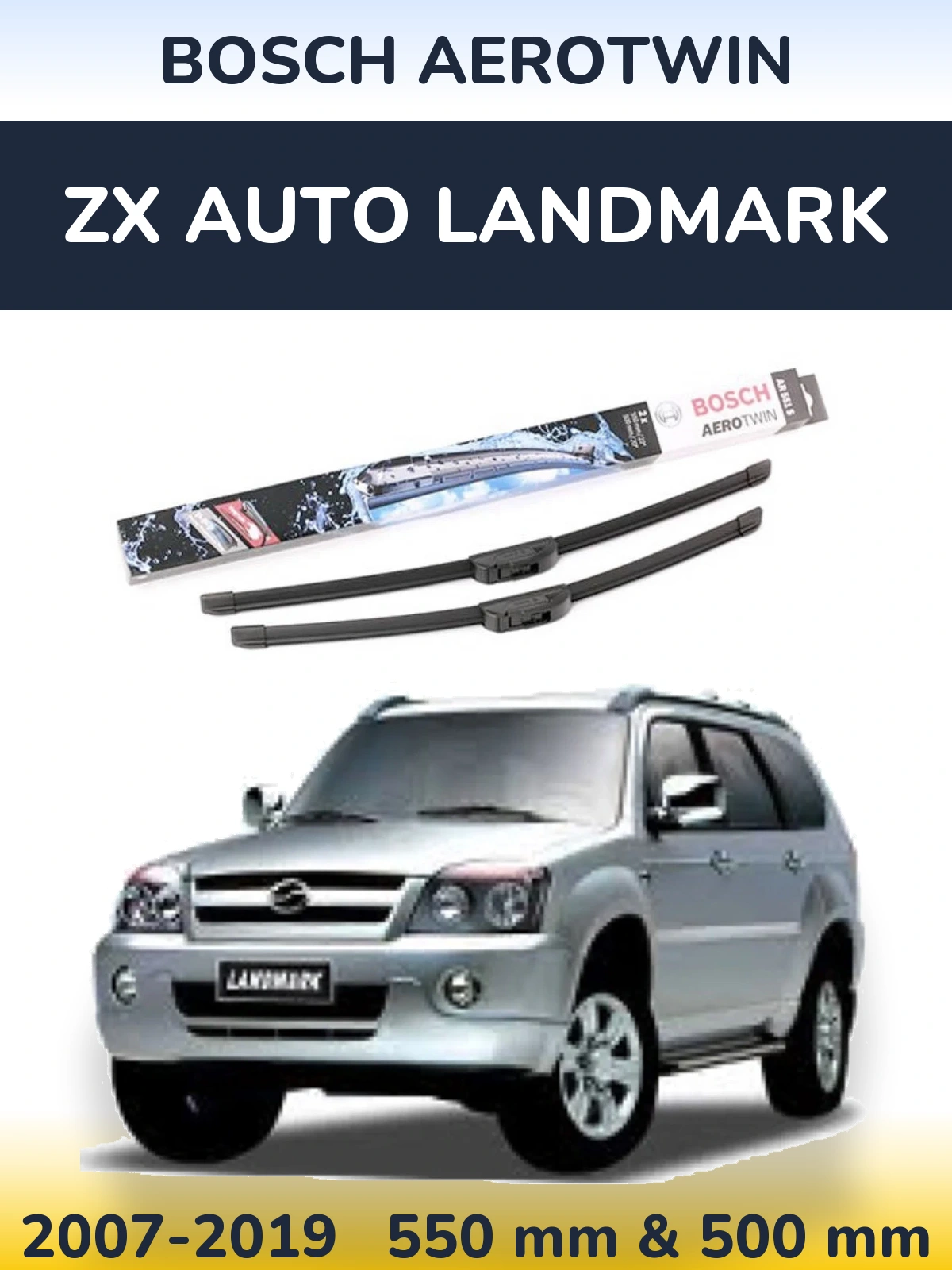 Комплект передних дворников BOSCH AeroTwin 550 & 500 мм для ZX Auto Landmark 2007-2019