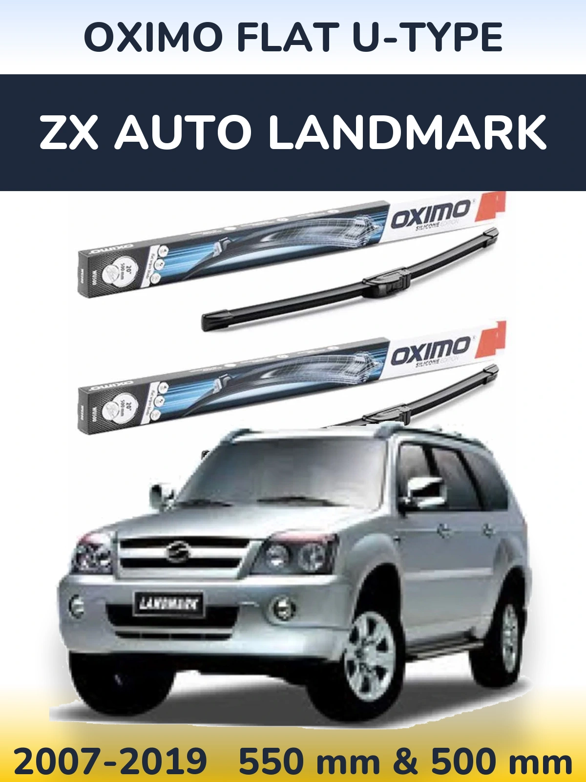 Front wiper blade set Oximo Flat U-type 550 & 500 mm for ZX Auto Landmark 2007-2019
